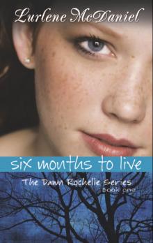      Six Months to Live