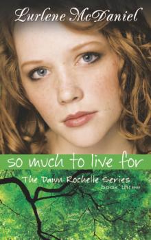      So Much to Live For