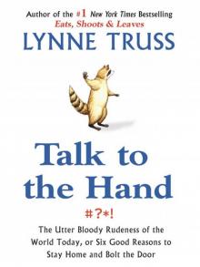      Talk to the Hand