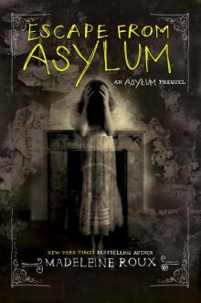      Escape From Asylum