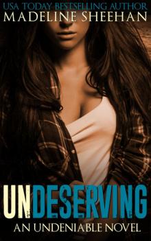      Undeserving