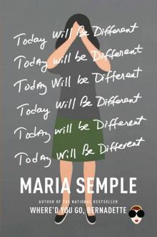      Today Will Be Different