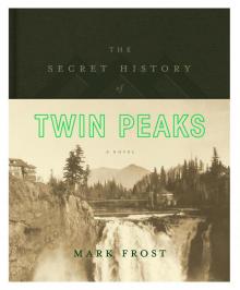      The Secret History of Twin Peaks