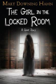      The Girl in the Locked Room: A Ghost Story