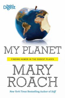      My Planet: Finding Humor in the Oddest Places