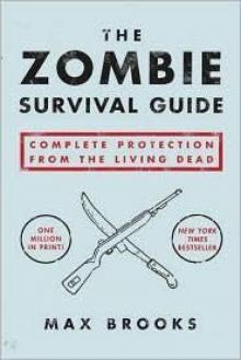      The Zombie Survival Guide: Complete Protection From the Living Dead
