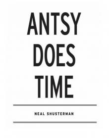      Antsy Does Time