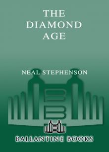      The Diamond Age: Or, a Young Lady's Illustrated Primer