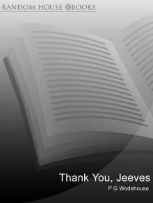      Thank You, Jeeves: