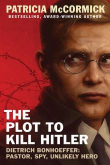      The Plot to Kill Hitler