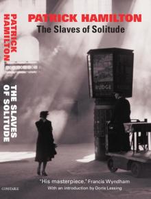      The Slaves of Solitude