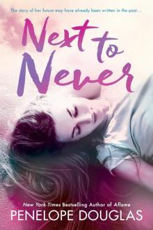      Next to Never