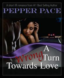      A Wrong Turn Towards Love