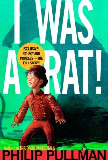      I Was a Rat!