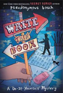      Write This Book: A Do-It-Yourself Mystery