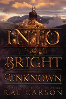      Into the Bright Unknown