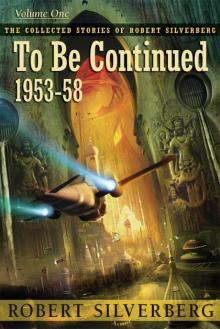      To Be Continued