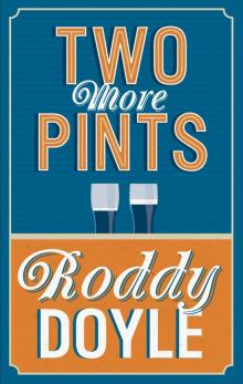      Two More Pints