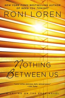      Nothing Between Us