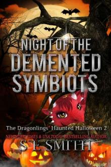      Night of the Demented Symbiots