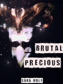      Brutal Precious