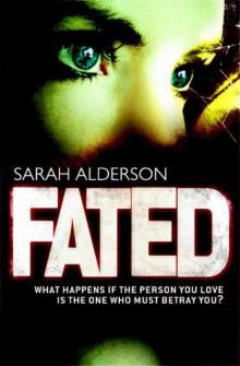      Fated