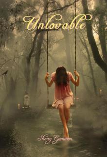      Unlovable