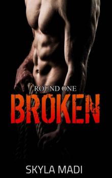      Broken