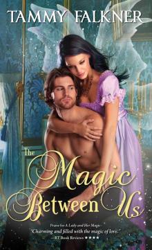      The Magic Between Us