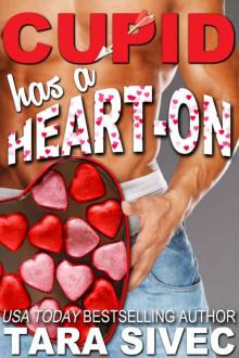      Cupid Has a Heart-On