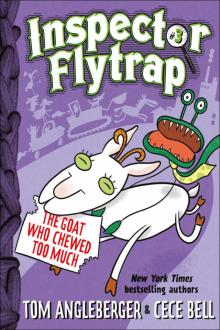      Inspector Flytrap in the Goat Who Chewed Too Much