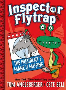      Inspector Flytrap in the President's Mane Is Missing