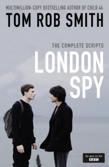      London Spy: The Complete Scripts