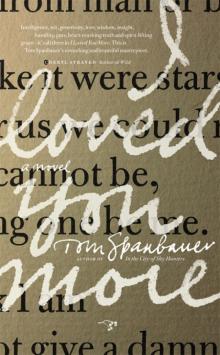      I Loved You More