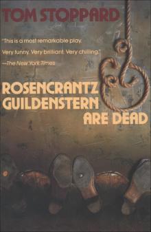      Rosencrantz and Guildenstern Are Dead