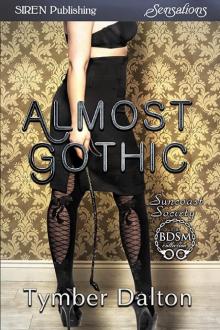     Almost Gothic
