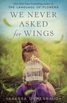      We Never Asked for Wings