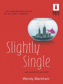      Slightly Single